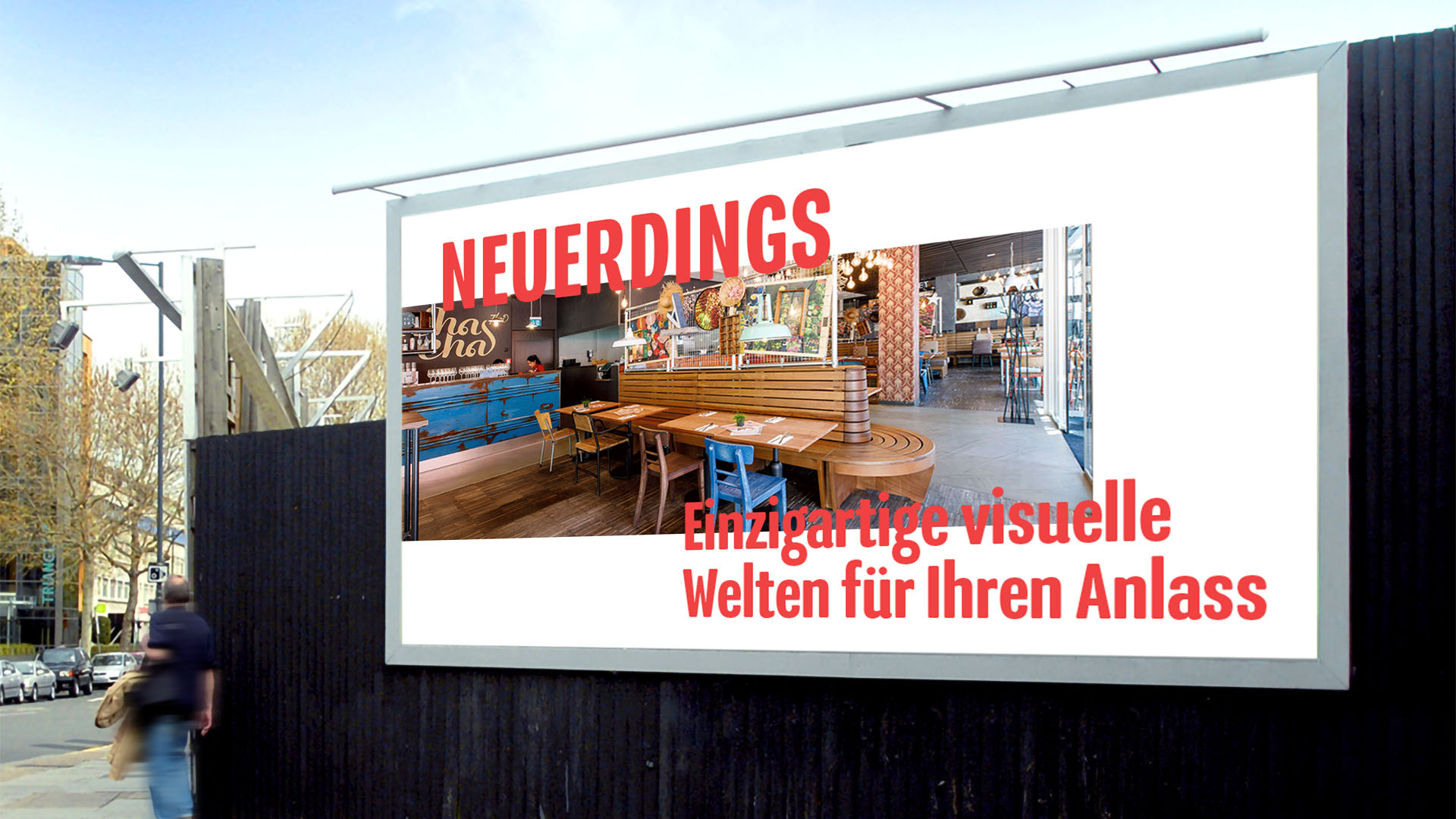 Outdoor ad for Neuerdings Eventdesign